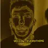 Trappy Mak - Yellow Everything - Single